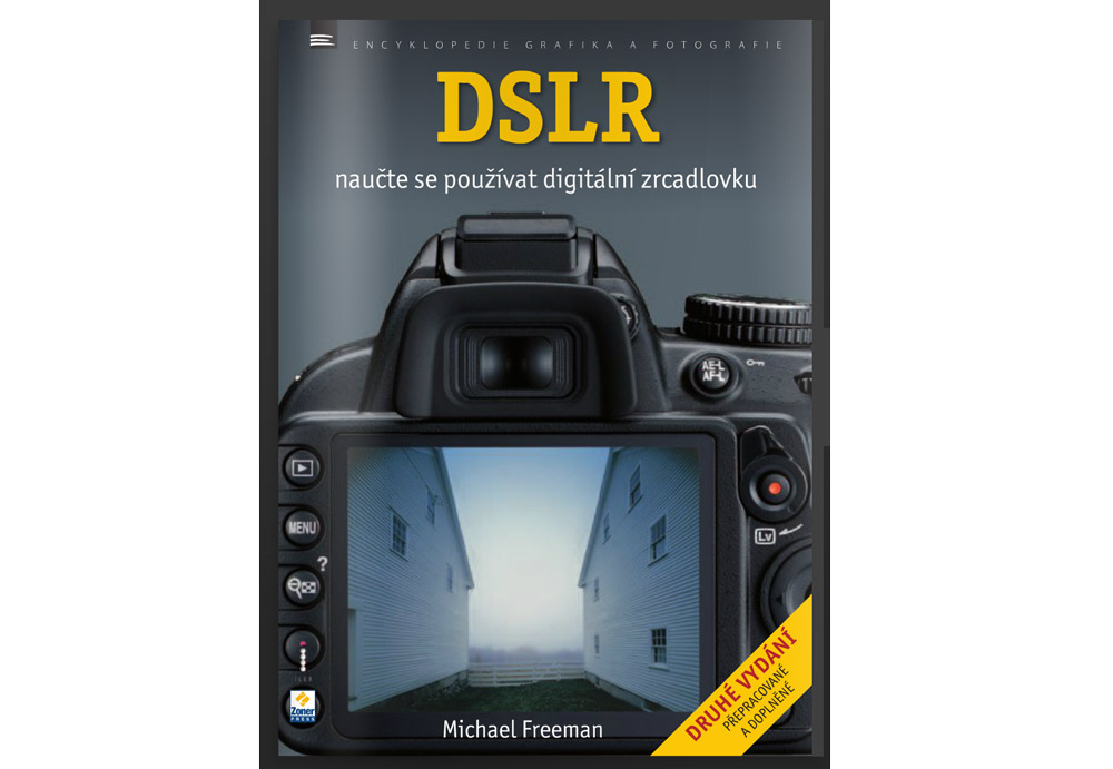 DSLR - Naučte se používat digitální zrcadlovku